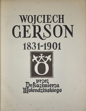 Molendziński Kazimierz - Wojciech Gerson 1831-1901. Warszawa [1939] TZSP.
