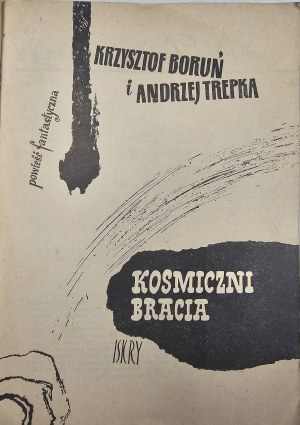 Borun Krzysztof, Trepka Andrzej - Kozmickí bratia. Fantasy román. Warszawa 1959 