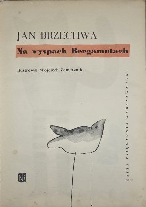 Brzechwa Jan - Na ostrově Bergamutach. Ilustroval Wojciech Zamecznik. Varšava 1960 Nasza Księgarnia.