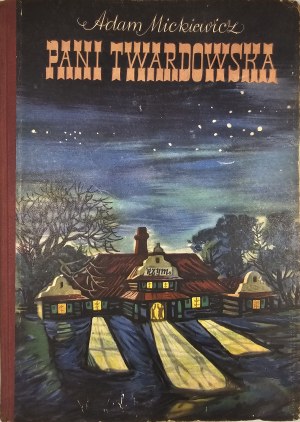 Mickiewicz Adam - Pani Twardowska. Balada. Ilustroval Zbigniew Rychlicki. Varšava 1955 Nasza Księgarnia.