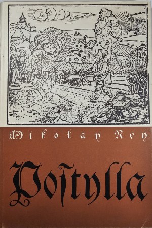 Rey Mikołaj - Postylla. Cz. 1-2. Wydanie fotypiczne. Wrocław 1965 Ossol.