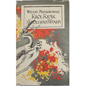 Przyborowski Walery - Król Krak i królewna Wanda. Opowiadanie prehistoryczne. Warszawa 1959 LSW.