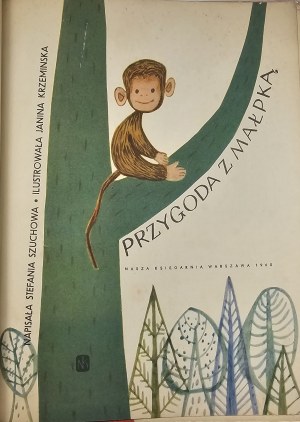 Szuchowa Stefania - Przygoda z małpką. Illustrato da Janina Krzemińska. Varsavia 1960 Nasza Księgarnia.