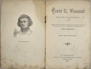 Wójcicka Zofia - Cześć Ci, Wieszczu ! Dyalogue en vers en l'honneur d'Adam Mickiewicz. Écrit pour le peuple polonais et destiné à être interprété par les enfants de l'école populaire Adam Mickiewicz de Krzeszowice ... Musique de Michał Świerzyński. Kraków