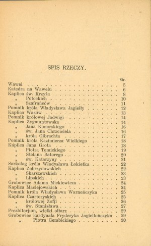 Powojowski Jan - Průvodce po hradě Wawel. Zahrnuje katedrálu, královský palác, gobelíny, Dračí doupě a Etnografické muzeum. Napsal ho ... Wyd. 1. Kraków 1924 Nakł. J. Cebulski.