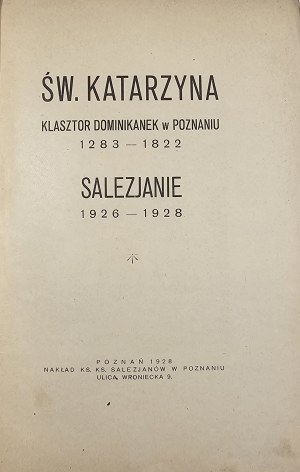 Prausmüller Karol Tomasz - St. Catherine's Dominican Convent in Poznań 1283-1822. Salesians 1926-1928. Poznań 1928 Nakł. Rev. Fr. Salesians.