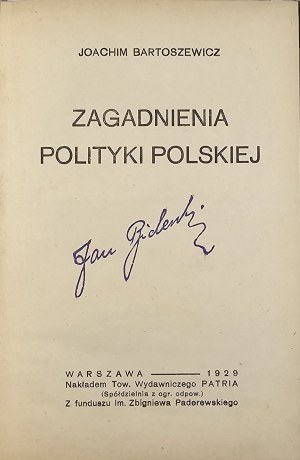 Bartoszewicz Joachim - Zagadnienia polityki polskiej. Warsaw 1929 Nakł. Tow. Wyd. Patria.