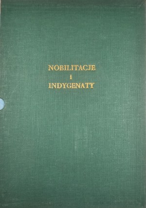 Nobilitations and Indigens in the Republic 1434-1794. Kielce 1991-1997 Wyd. 