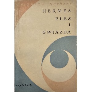 Herbert Zbigniew - Hermes, the dog and the star. Warsaw 1957 Czytelnik. 1st ed. Author's signature.