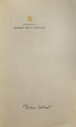 Herbert Zbigniew - Hermes, pies i gwiazda. Warszawa 1957 Czytelnik. Wyd. 1. Podpis autora.