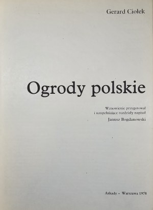 Ciołek Gerard - Ogrody polskie. Varsovie 1978 Arkady. 2e éd.
