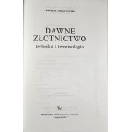 Gradowski Michał - Dawne złotnictwo. Technika i terminologia. Warszawa 1980 PWN. 2. vyd.