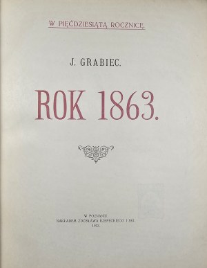 [Dąbrowski Józef] J. Grabiec - Rok 1863. Poznań 1913 Nakł. Zdzisława Rzepeckiego i Sp. 1 wyd.