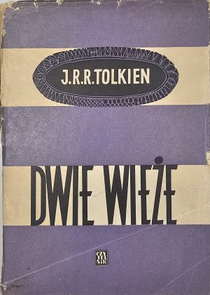 Tolkien J[ohn] R[onald] R[euel] - The Two Towers. Translated by Maria Skibniewska. Warsaw 1962 Czytelnik. 1st ed.