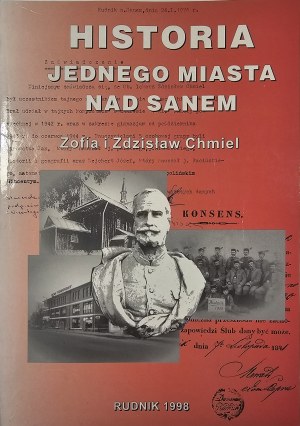 Chmiel Zofia and Zdzislaw - History of one town on the San River. Rudnik 1998 Office of the Municipality and Town of Rudnik n/San.