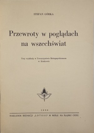 Gorka Stefan - Revízie v názoroch na vesmír. Tri prednášky v Metapsychickej spoločnosti v Krakove. Wisła 1938 Nakł. Redaktor. 