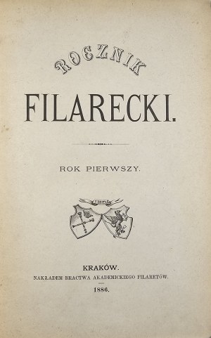 Annuario Philaret. R. I. Cracovia 1886 Nakł. Bractwo Akademickie Filaretów.