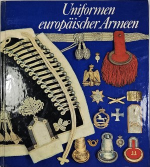 Förster G., Hoch P., Müller R. - Uniformen europäischer Armeen. Farbtafeln von R. Swoboda. Berlin 1978 Militärverlag der DDR.