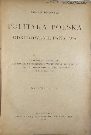 Dmowski Roman - Polityka polska i odbudowanie państwa. Con l'aggiunta del memorjal 