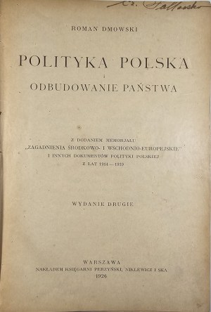 Dmowski Roman - Polityka polska i odbudowanie państwa. Unter Hinzufügung der Denkschrift 