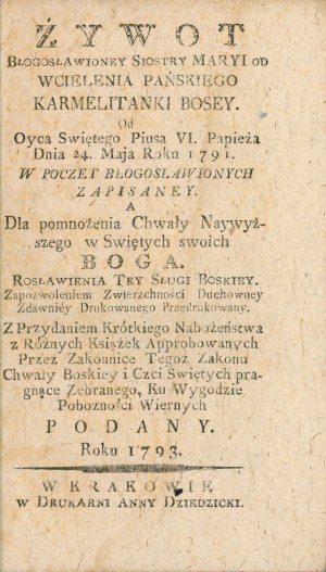 Life of the Blessed Sister Mary of the Incarnation of the Lord Carmelite Bosey. From the Holy Father Pius VI. Pontiff, May 24th, 1791. Into the Nobel of the Blessed.