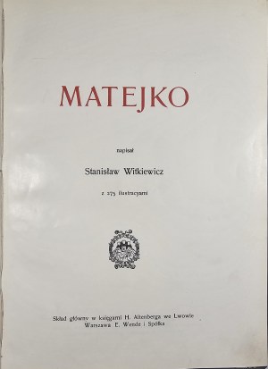 Witkiewicz Stanisław - Matejko. Z 275 ilustracyami. Lwów [1908] Księg. H. Altenberga. Warszawa E. Wende i Sp. Wyd. 1.