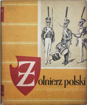 [Gembarzewski Bronisław] - Żołnierz polski - ubiór, uzbrojenie i oporządzenie, 1815-1831