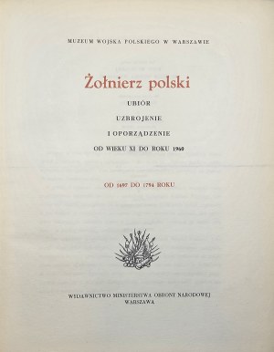 [Gembarzewski Bronisław] - Żołnierz polski - ubiór, uzbrojenie i oporządzenie, 1697-1794