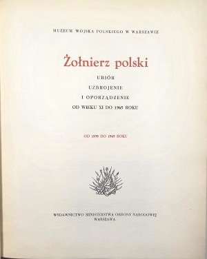 [Gembarzewski Bronisław] - Żołnierz polski - ubiór, uzbrojenie i oporządzenie, 1939-1965