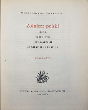 [Gembarzewski Bronislaw] - Polish Soldier - clothing, armament and ordnance, from the 11th century to the 17th century.