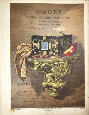 Przeździecki Aleksander, Rastawiecki Edward - Wzory sztuki średniowiecznej i z epoki odrodzenia po koniec wieku XVII w dawnej Polsce. Première série, 1853-1855