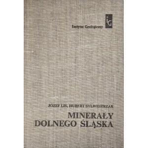 Lis Józef, Sylwestrzak Hubert - Minerały Dolnego Śląska. Warszawa 1986 Wyd. Geologiczne.