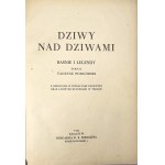 [Zapiór Tadeusz] - Dziwy nad dziwami. Tales and legends collected by Tadeusz Podgórski. With six color illustrations and numerous drawings in the text. Kraków 1943 Księg. D. E. Friedlein.