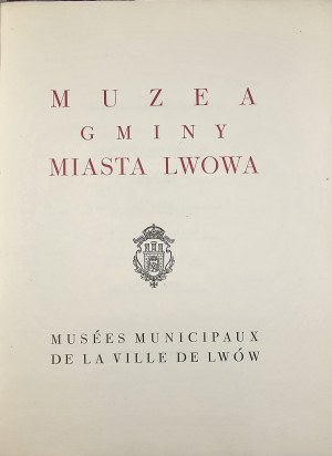 Musées de la municipalité de Lviv. Lviv 1929. Nakł. M. Commune de Lviv.