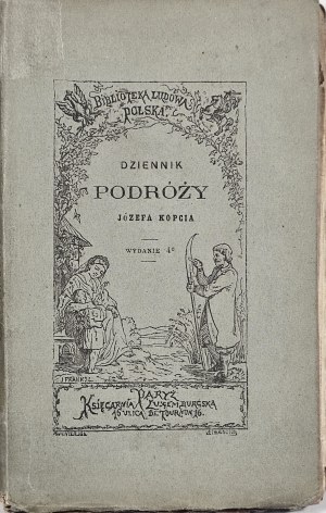 Kopeć Józef - Deník z cesty ... 2. vyd. Paříž [1867] Lucemburské knihkupectví.