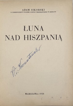 Sikorski Adam - Luna au-dessus de l'Espagne. Varsovie 1938, Zakł, Graficzne B. Wierzbicki i S-ka.