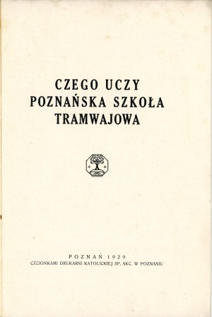 Cosa ci insegna la scuola tranviaria di Poznań. Poznan 1929 Czcionk. Druk. Cattolico.