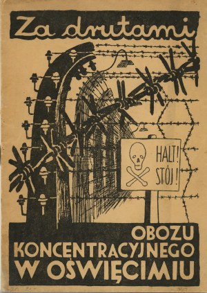 (Mańkowski) Augustyn - Za drutami obozu koncentracyjnego w Oświęcimiu. Kraków 1945 Druk. 