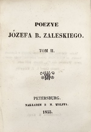 Zaleski Józef B[ohdan] - Poezye. T. 1-2. Petersburg 1855 Nakł. B.M. Wolffa.