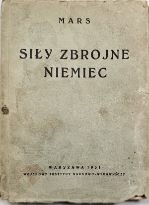 [Szymanski Antoni] Mars - The armed forces of Germany. Warsaw 1931 Wojskowy Instytut Naukowo-Wydawniczy.