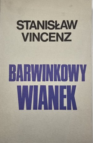 Vincenz Stanisław - Barwinkowy wianek. Londra 1979 Oficyna Poetów i Malarzy.