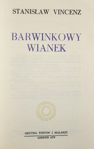 Vincenz Stanisław - Barwinkowy wianek. Londra 1979 Oficyna Poetów i Malarzy.