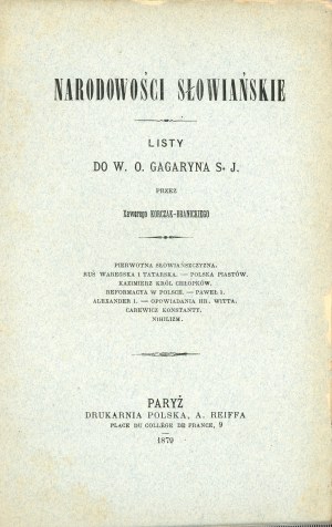 Branicki Ksawery - Narodowości słowiańskie. Listy do W. O. Gagaryna przez Xawerego Korczak-Branickiego. Paryż 1879 Druk. Polska, A. Reiffa.