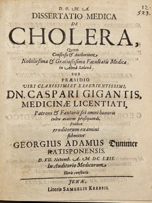 Gigas Caspar - Dissertatio Medica De Cholera, Quam... in Alma Salana Sub Praesidio... Dn. Caspari Gigantis... Publico eruditorum examini submittet Georgius Adamus Dummer Ratisponensis. Jenae 1662 Samuel Krebs.