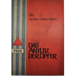 Trapp Georg Hans - Das Antlitz der Opfer. Mit einem Vorwort von Ernst Paul. München [1971] Verlag Die Brücke.