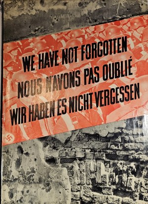 1939-1945. Non abbiamo dimenticato. Nous n'avons pas oublié. Non abbiamo dimenticato. Varsavia 1962 Casa editrice Polonia.