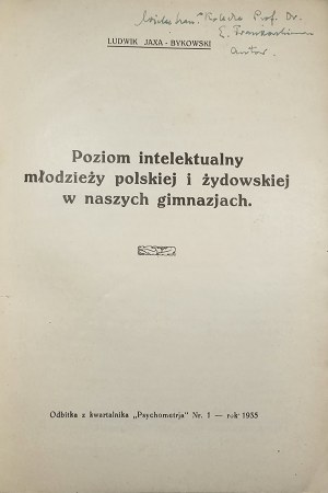 Jaxa Bykowski Ludwik - Poziom intelektualny młodzieży polskiej i żydowskiej w naszych gimnazjach. Poznań 1935 [Wojewódzki Instytut Rzemieślniczo-Przemysłowy].