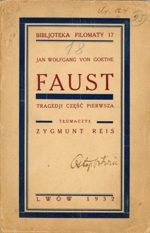 Goethe Jan Wolfgang von - Faust. Tragedia parte prima. Traduzione di Zygmunt Reis. Lvov 1932 Druk. Naukowa. Dedica del traduttore a Ostap Ortwin.