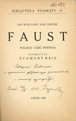 Goethe Jan Wolfgang von - Faust. Tragedy part one. Translated by Zygmunt Reis. Lvov 1932 Druk. Naukowa. Translator's dedication to Ostap Ortwin.