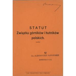 Statut Związku górników i hutników polskich. Dąbrowa [192-] Druk. E. Mirek i Ska.